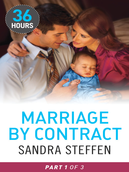 Title details for Marriage by Contract Part 1 by Sandra Steffen - Available